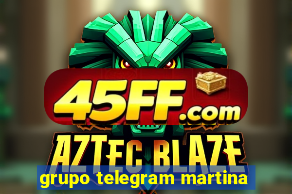 grupo telegram martina